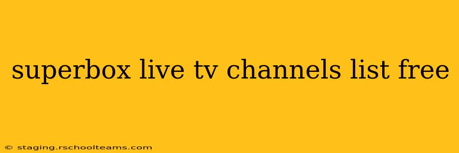 superbox live tv channels list free