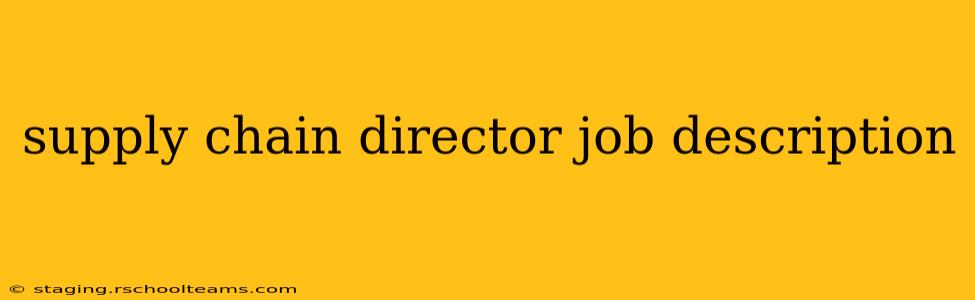 supply chain director job description