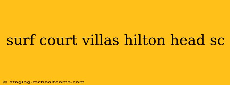 surf court villas hilton head sc