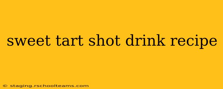 sweet tart shot drink recipe