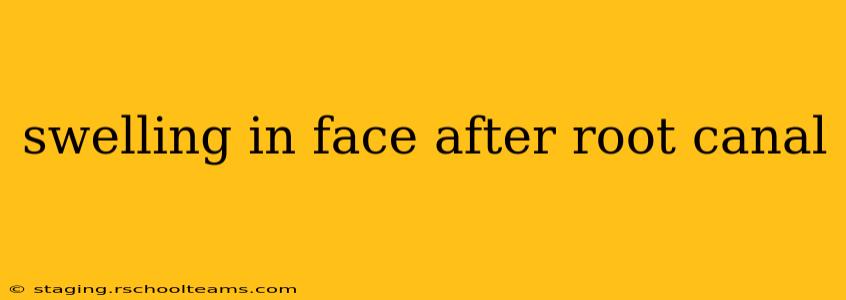 swelling in face after root canal