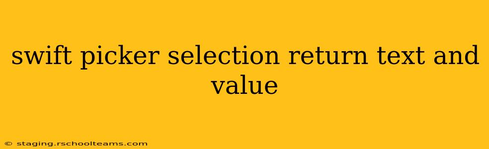 swift picker selection return text and value