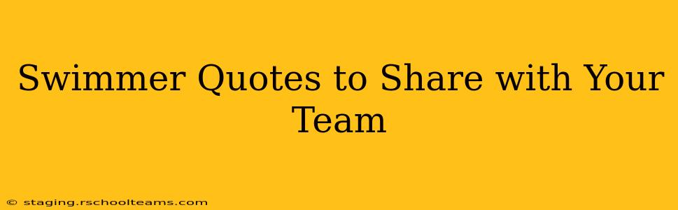 Swimmer Quotes to Share with Your Team