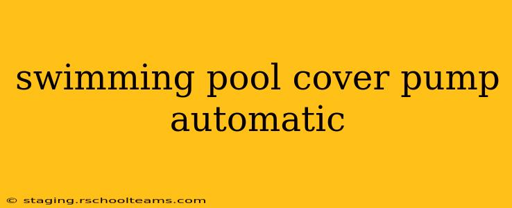 swimming pool cover pump automatic