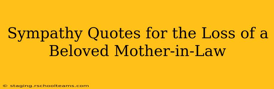 Sympathy Quotes for the Loss of a Beloved Mother-in-Law