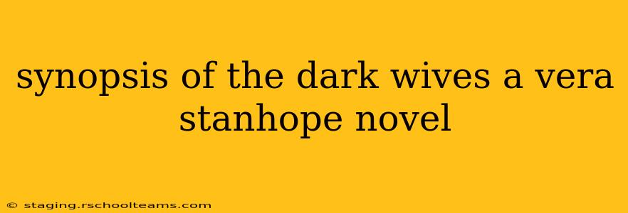 synopsis of the dark wives a vera stanhope novel