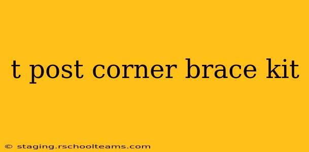 t post corner brace kit