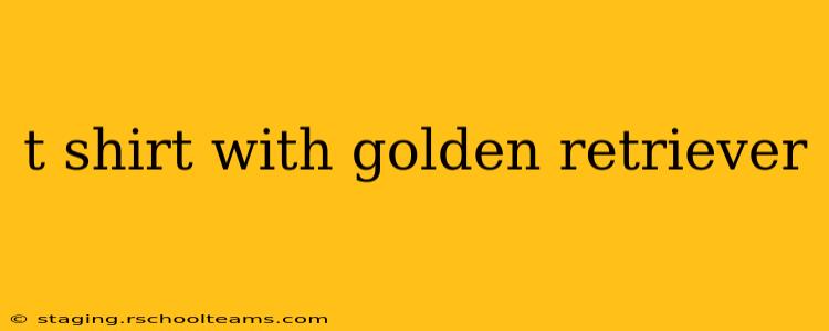t shirt with golden retriever