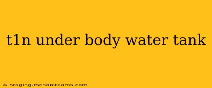 t1n under body water tank