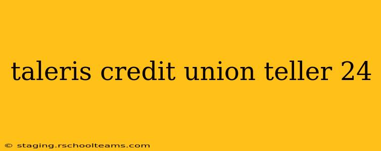 taleris credit union teller 24