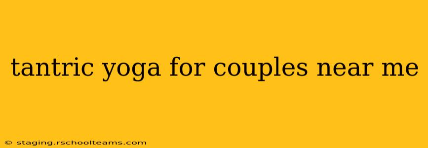 tantric yoga for couples near me