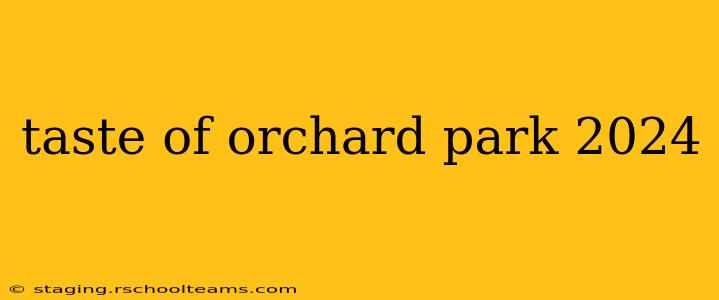 taste of orchard park 2024