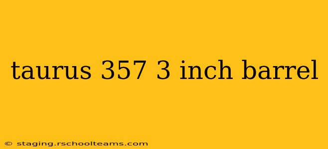 taurus 357 3 inch barrel