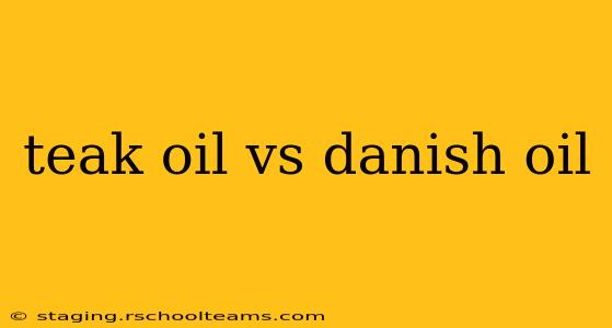 teak oil vs danish oil