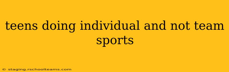 teens doing individual and not team sports
