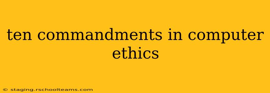 ten commandments in computer ethics