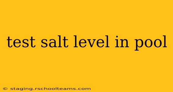 test salt level in pool