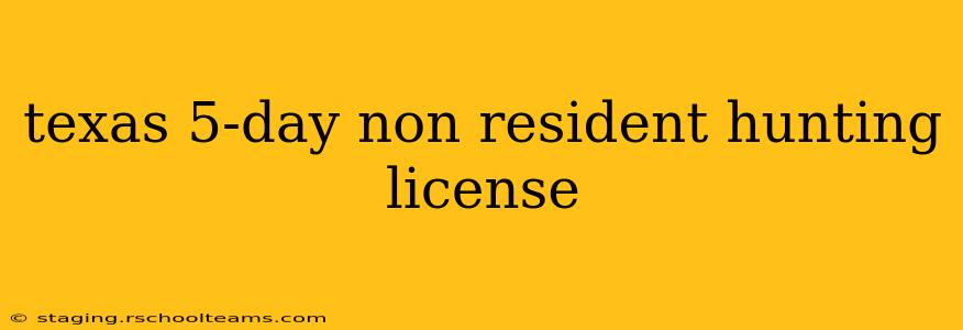 texas 5-day non resident hunting license