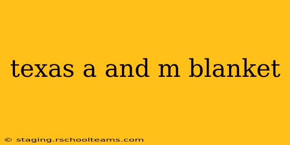 texas a and m blanket