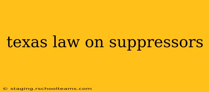 texas law on suppressors
