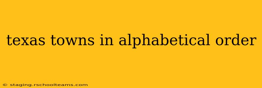 texas towns in alphabetical order