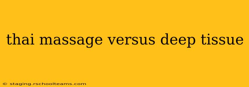 thai massage versus deep tissue