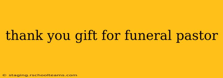 thank you gift for funeral pastor