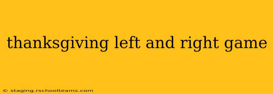thanksgiving left and right game