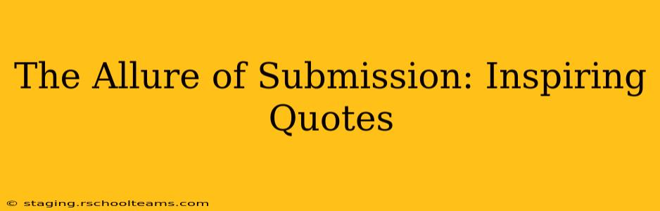 The Allure of Submission: Inspiring Quotes