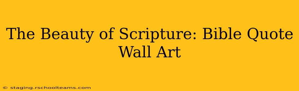 The Beauty of Scripture: Bible Quote Wall Art