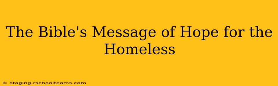 The Bible's Message of Hope for the Homeless