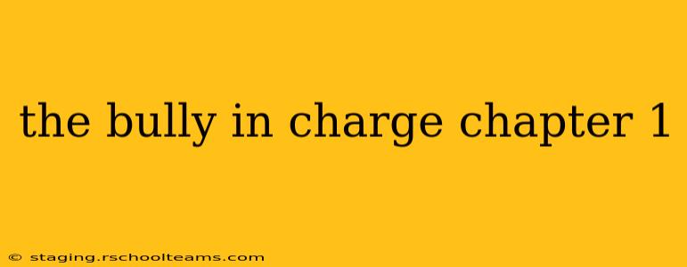 the bully in charge chapter 1