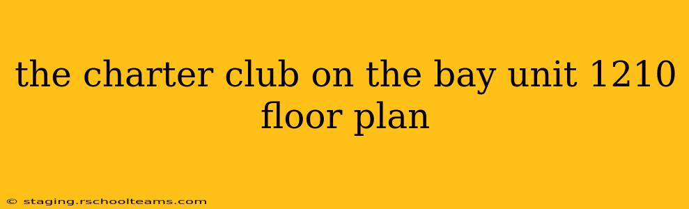 the charter club on the bay unit 1210 floor plan