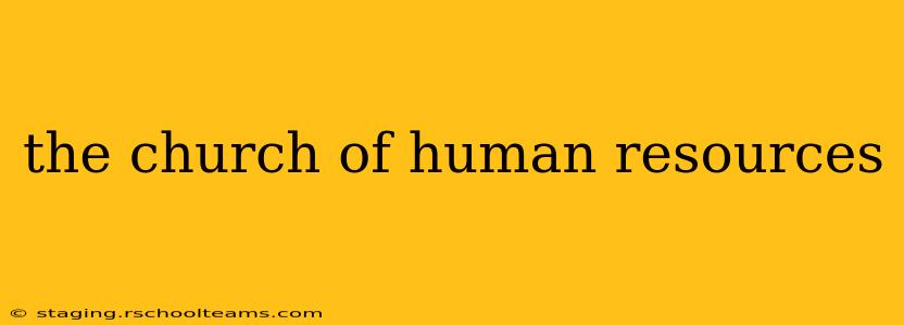 the church of human resources