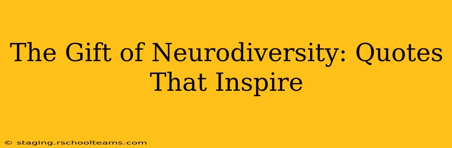 The Gift of Neurodiversity: Quotes That Inspire