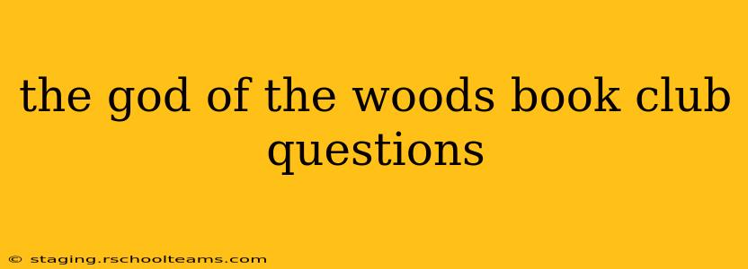 the god of the woods book club questions