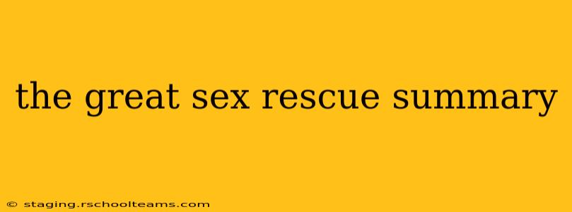 the great sex rescue summary