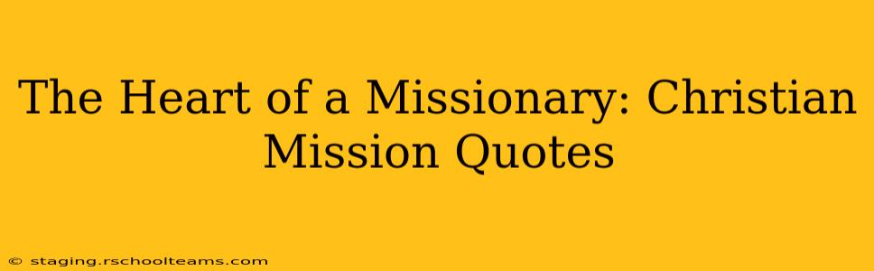 The Heart of a Missionary: Christian Mission Quotes