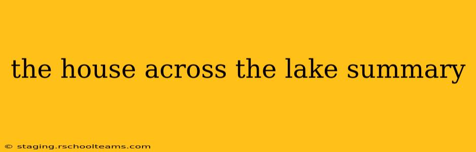 the house across the lake summary