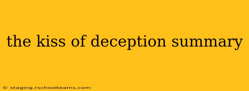 the kiss of deception summary