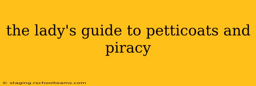 the lady's guide to petticoats and piracy