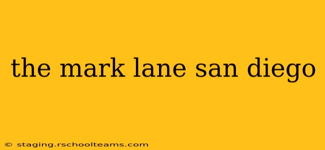 the mark lane san diego