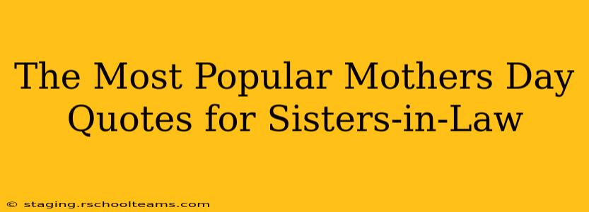 The Most Popular Mothers Day Quotes for Sisters-in-Law