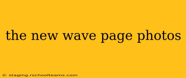the new wave page photos