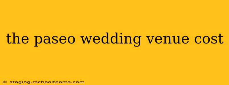 the paseo wedding venue cost