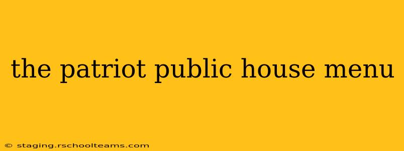 the patriot public house menu