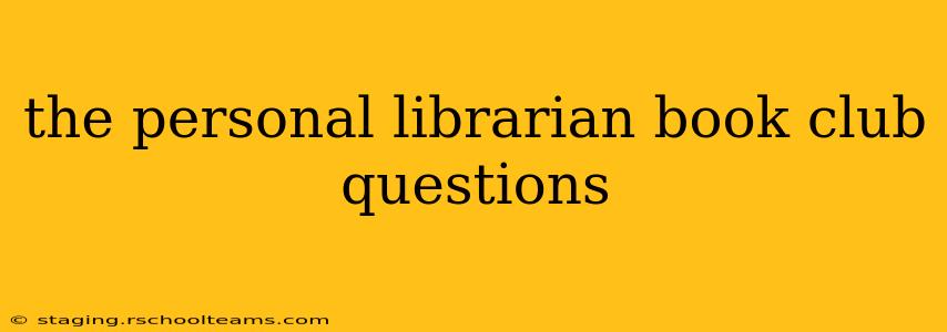 the personal librarian book club questions