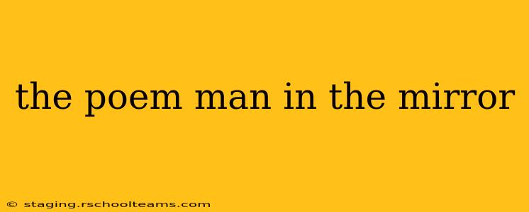 the poem man in the mirror