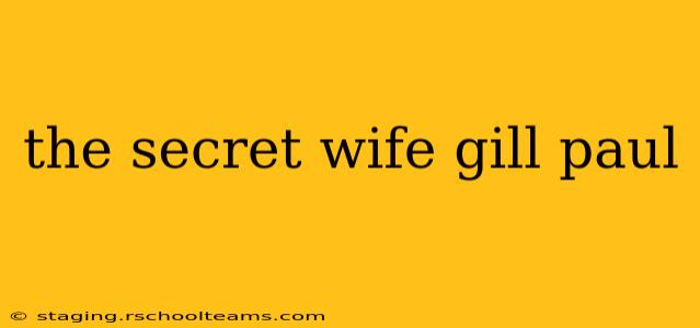 the secret wife gill paul