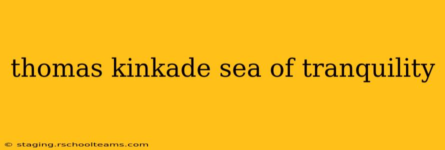 thomas kinkade sea of tranquility